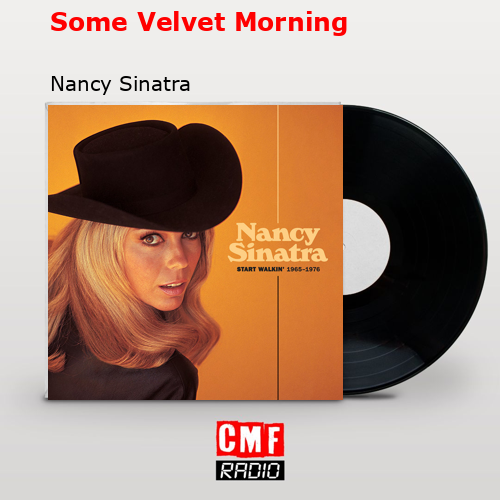 Some Velvet Morning – Nancy Sinatra