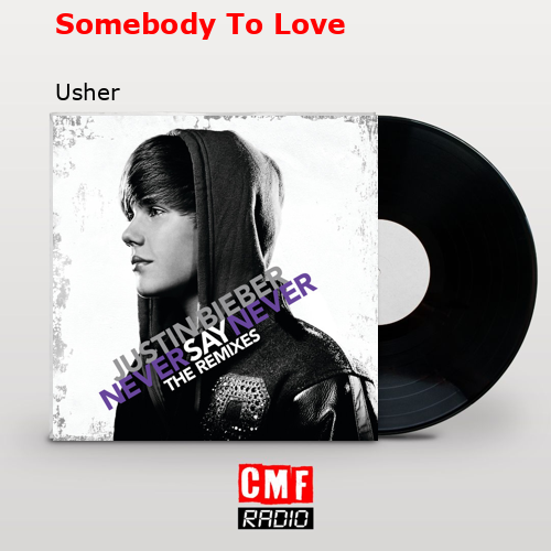 Somebody To Love – Usher