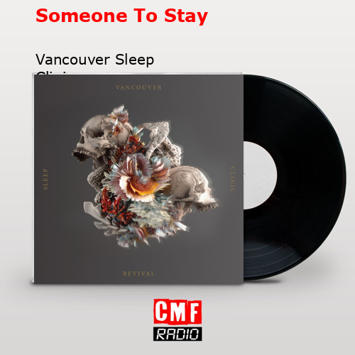 Someone To Stay – Vancouver Sleep Clinic