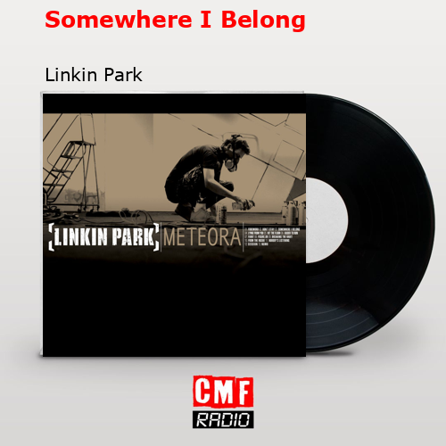 final cover Somewhere I Belong Linkin Park