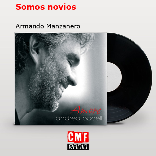 Somos novios – Armando Manzanero