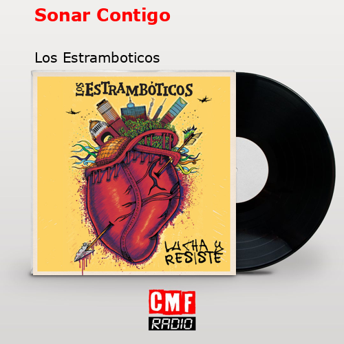 Sonar Contigo – Los Estramboticos