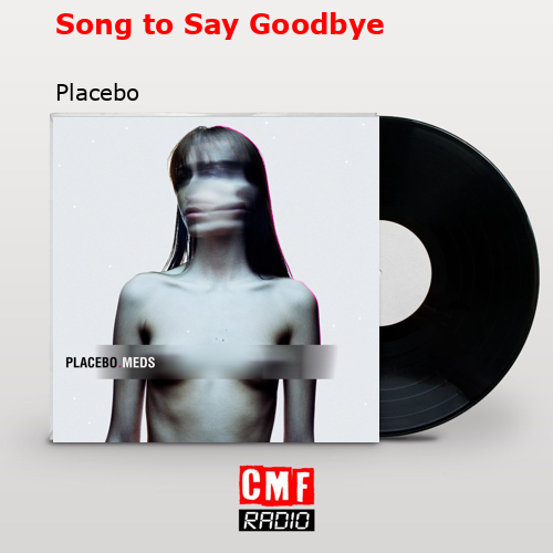 final cover Song to Say Goodbye Placebo