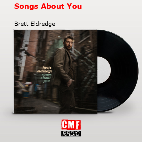 Songs About You – Brett Eldredge