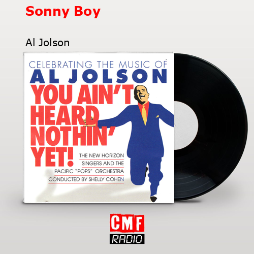 Sonny Boy – Al Jolson