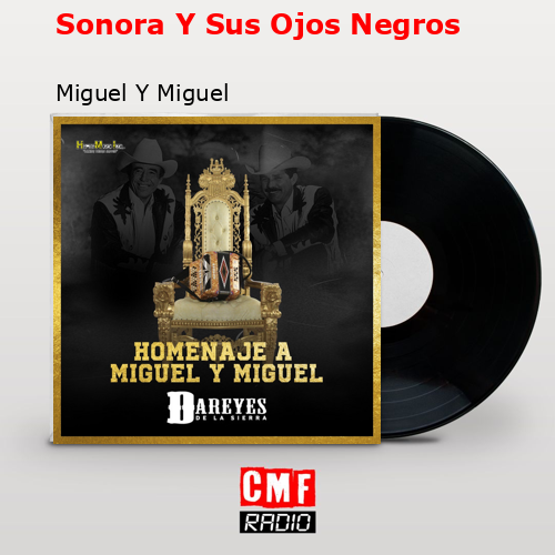 Sonora Y Sus Ojos Negros – Miguel Y Miguel