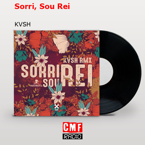 Sorri, Sou Rei – KVSH