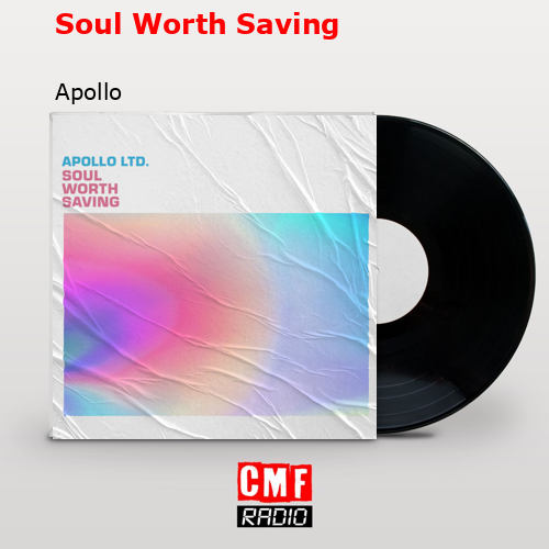 Soul Worth Saving – Apollo