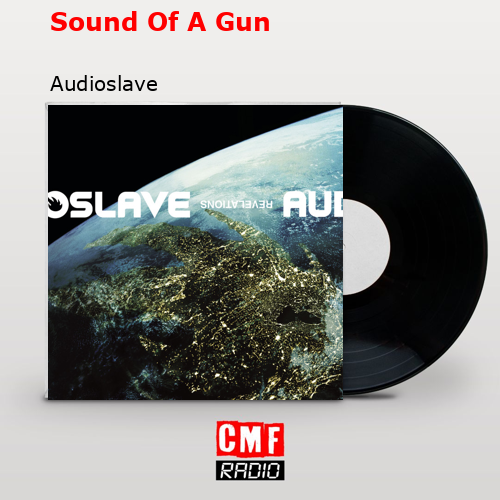 final cover Sound Of A Gun Audioslave