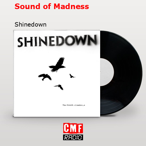 Sound of Madness – Shinedown