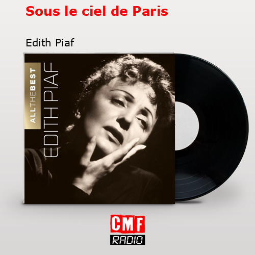Sous le ciel de Paris – Edith Piaf