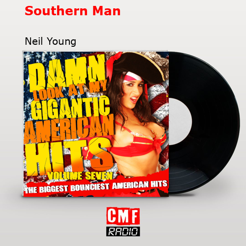 Southern Man – Neil Young