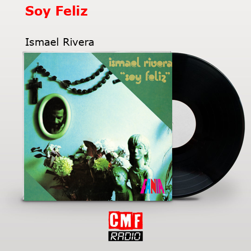 Soy Feliz – Ismael Rivera