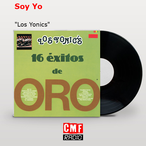 Soy Yo – «Los Yonics»