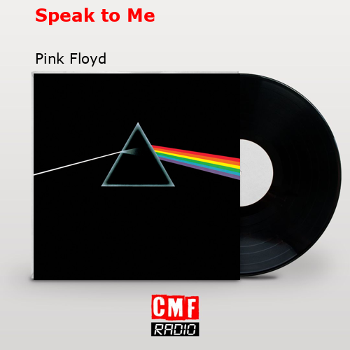 Speak to Me – Pink Floyd