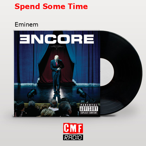 Spend Some Time – Eminem