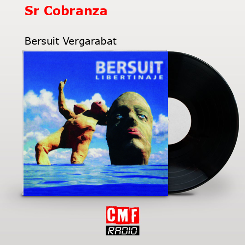 Sr Cobranza – Bersuit Vergarabat