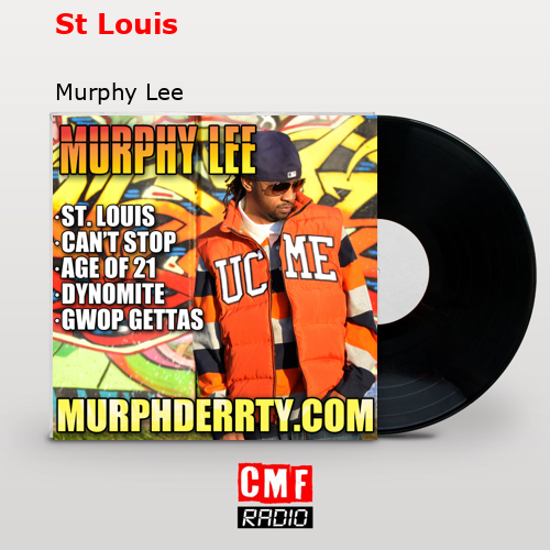 St Louis – Murphy Lee
