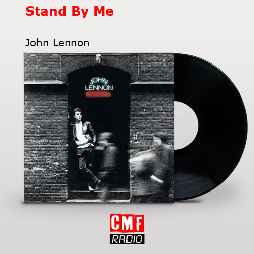 Stand By Me – John Lennon