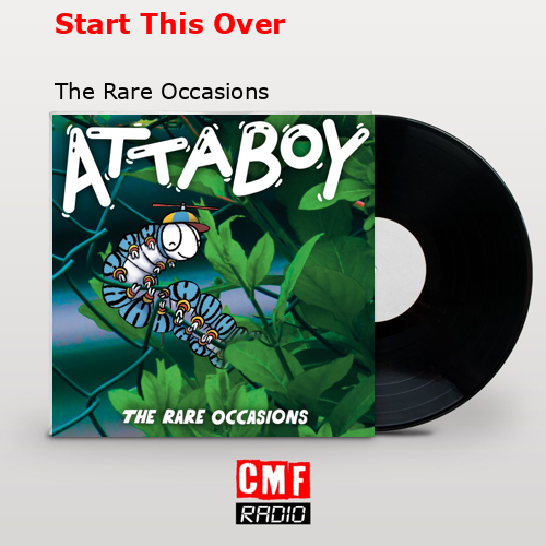 Start This Over – The Rare Occasions