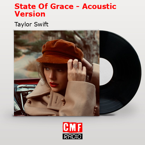 State Of Grace – Acoustic Version – Taylor Swift