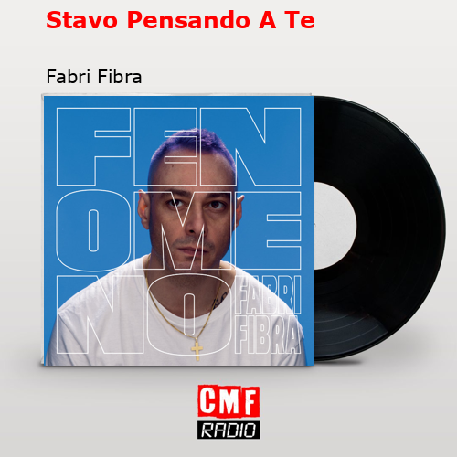 The story and meaning of the song 'Stavo Pensando A Te - Fabri Fibra 