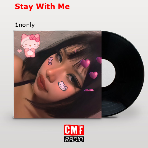 Stay With Me – 1nonly