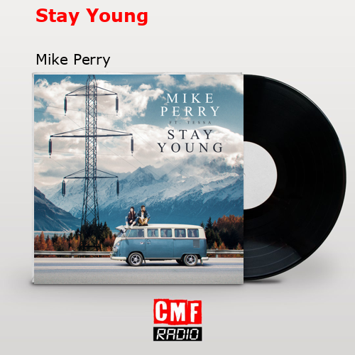 Stay Young – Mike Perry