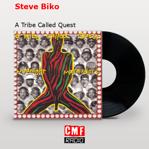 final cover Steve Biko A Tribe Called Quest