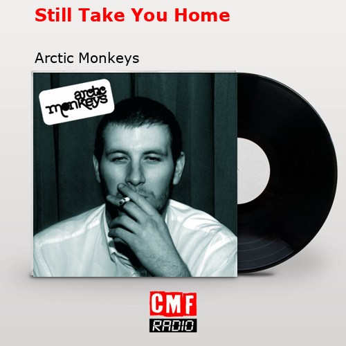 final cover Still Take You Home Arctic Monkeys