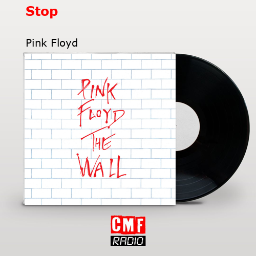 Stop – Pink Floyd