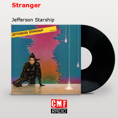 Stranger – Jefferson Starship