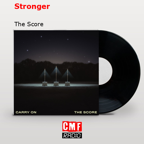 Stronger – The Score