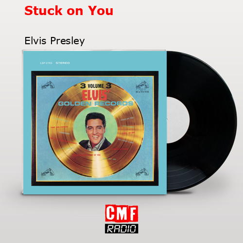 final cover Stuck on You Elvis Presley