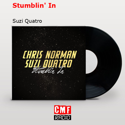 Stumblin’ In – Suzi Quatro