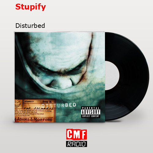 Stupify – Disturbed
