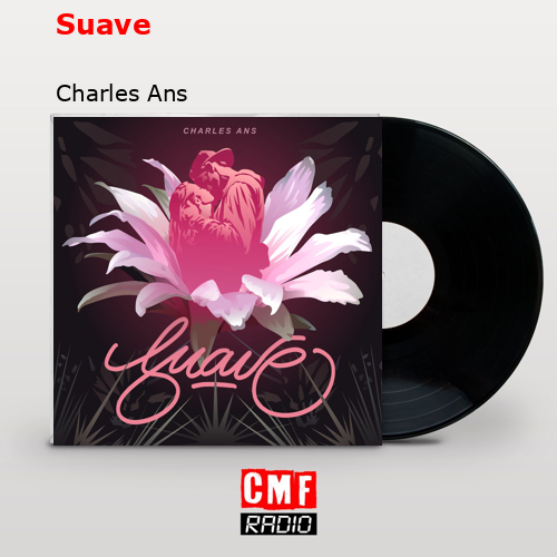 Suave – Charles Ans