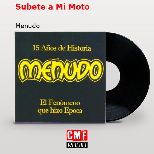Subete a Mi Moto – Menudo