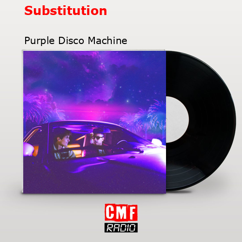 Substitution – Purple Disco Machine