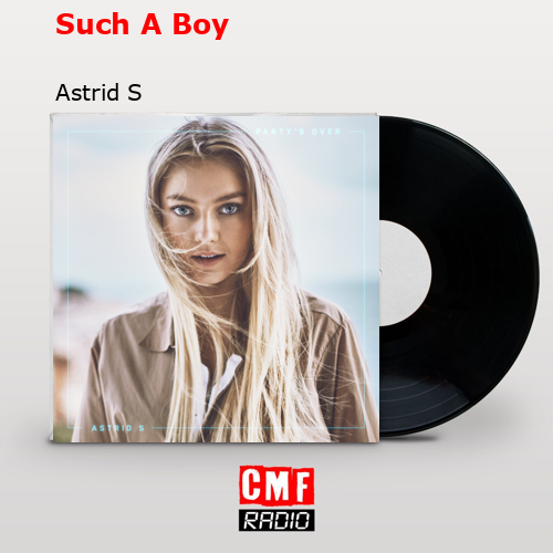 Such A Boy – Astrid S