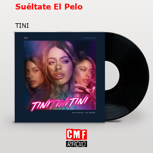 Suéltate El Pelo – TINI