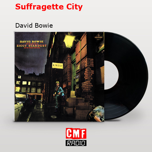 Suffragette City – David Bowie