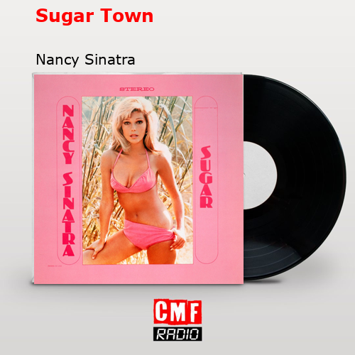 Sugar Town – Nancy Sinatra