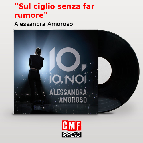 final cover Sul ciglio senza far rumore Alessandra Amoroso
