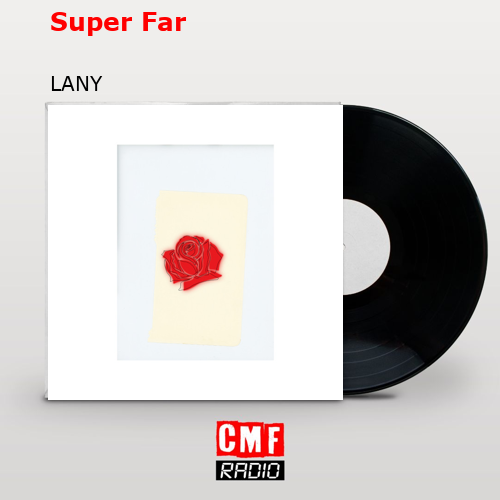 Super Far – LANY