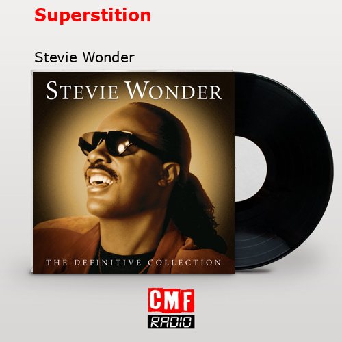 Superstition – Stevie Wonder
