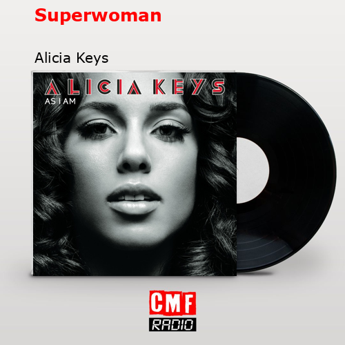 Superwoman – Alicia Keys