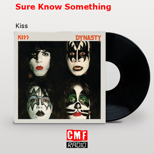 Sure Know Something – Kiss