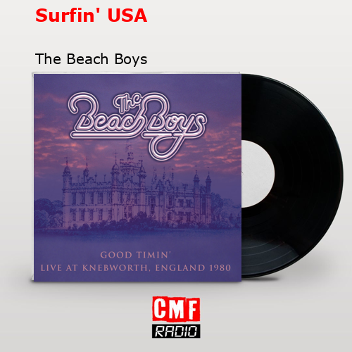 Surfin’ USA – The Beach Boys