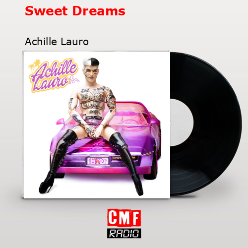 Sweet Dreams – Achille Lauro